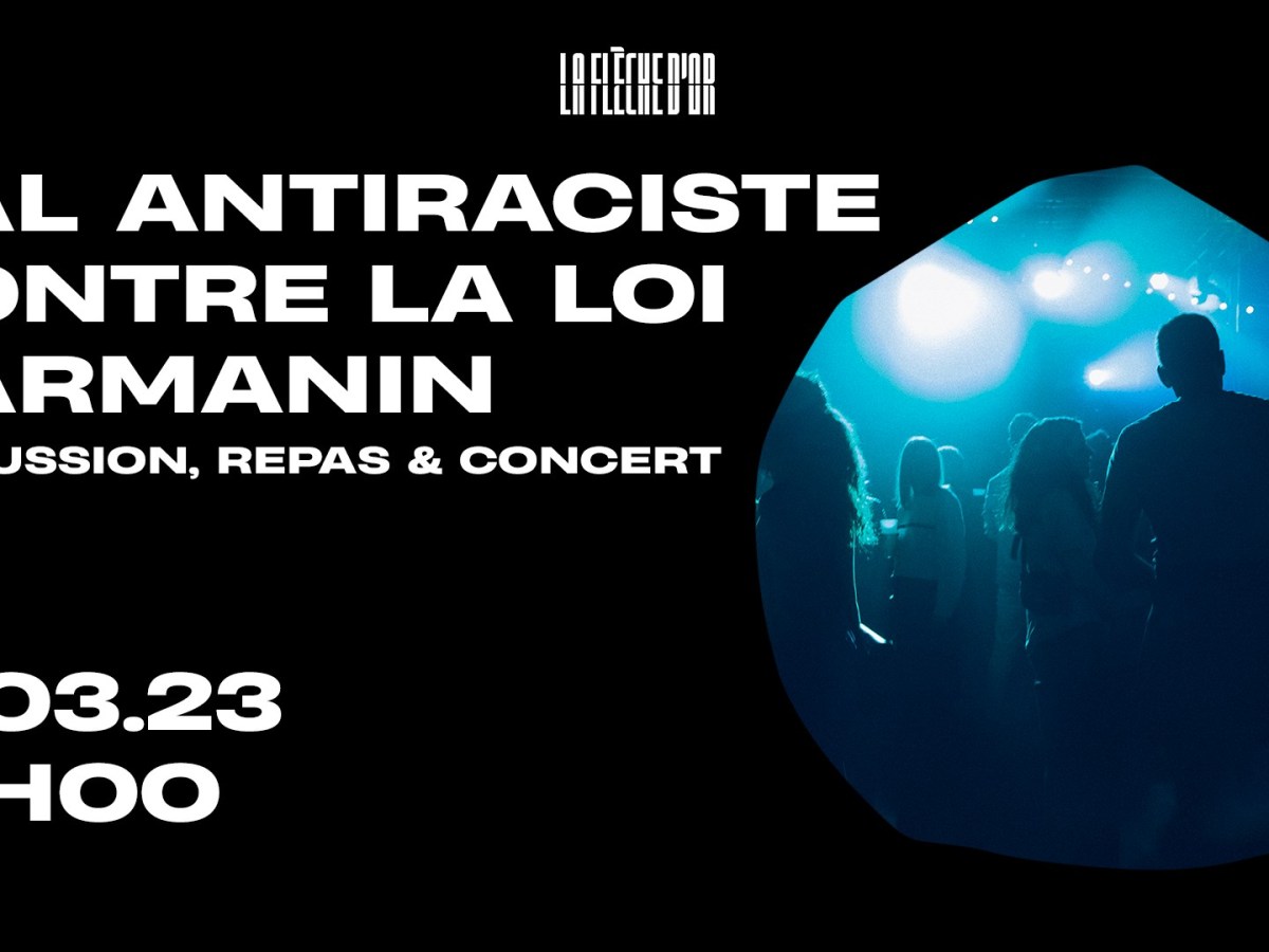 BAL ANTIRACISTE CONTRE LA LOI DARMANIN à la flèche&nbsp;d&rsquo;or