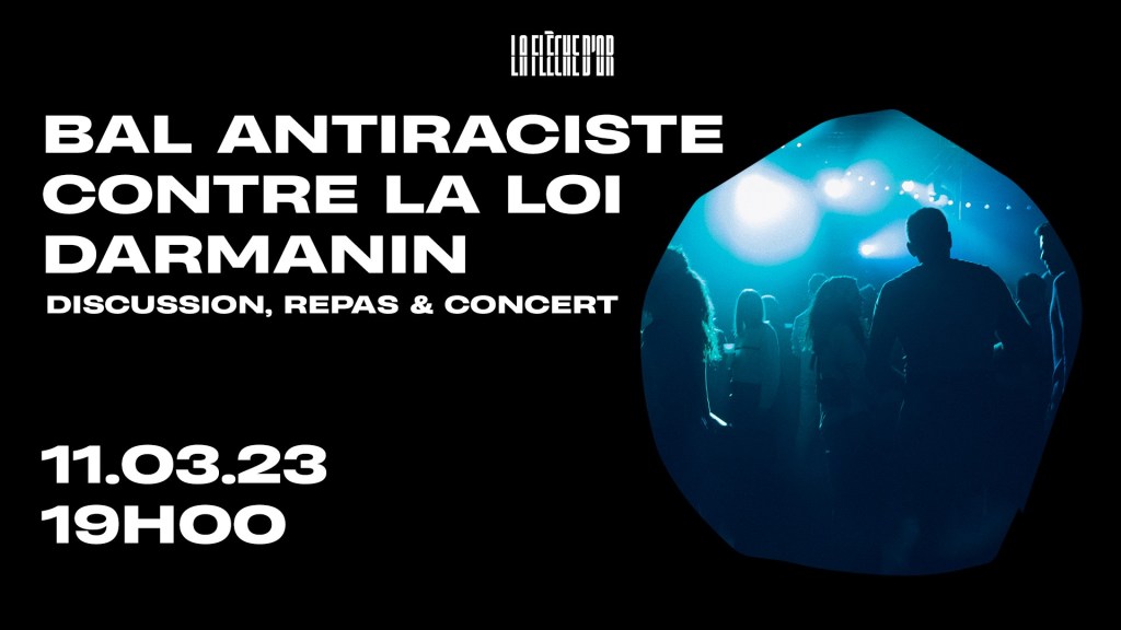 BAL ANTIRACISTE CONTRE LA LOI DARMANIN à la flèche&nbsp;d&rsquo;or